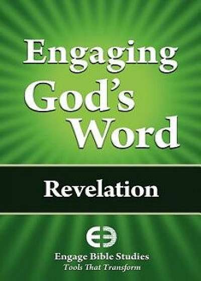 Engaging God's Word: Revelation, Paperback/Community Bible Study