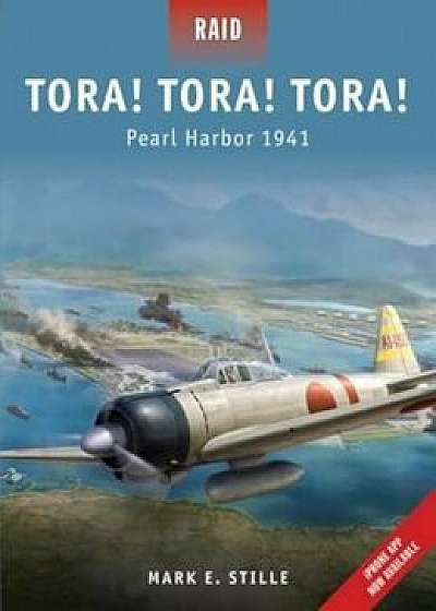 Tora! Tora! Tora!: Pearl Harbor 1941, Paperback/Mark Stille