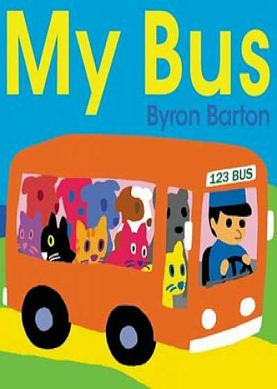 My Bus Board Book, Hardcover/Byron Barton