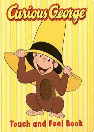 Curious George the Movie: Touch and Feel Book, Hardcover/H. A. Rey