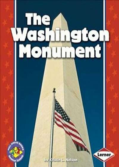 The Washington Monument, Paperback/Kristin L. Nelson