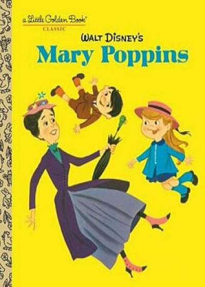 Walt Disney's Mary Poppins (Disney Classics), Hardcover/Annie North Bedford