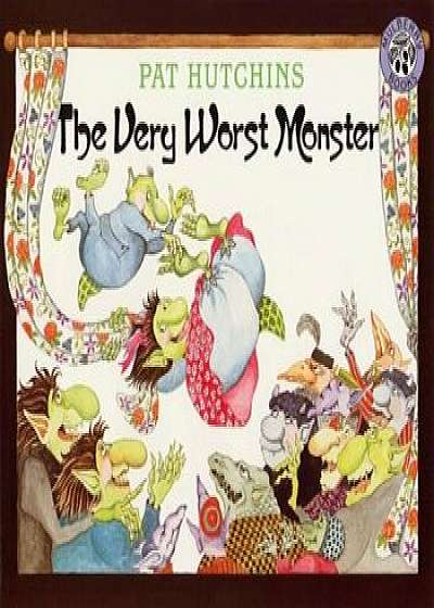The Very Worst Monster, Paperback/Pat Hutchins