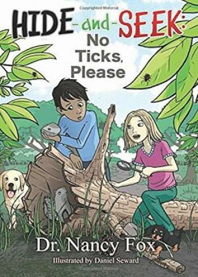 Hide and Seek: No Ticks, Please, Paperback/Nancy Fox