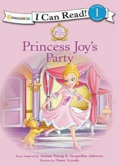 Princess Parables: Princess Joy's Party, Paperback/Jeanna Young