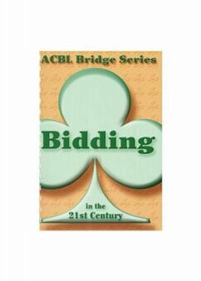Bidding in the 21st Century, Paperback/Audrey Grant