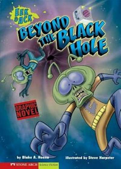 Beyond the Black Hole, Paperback/Blake A. Hoena