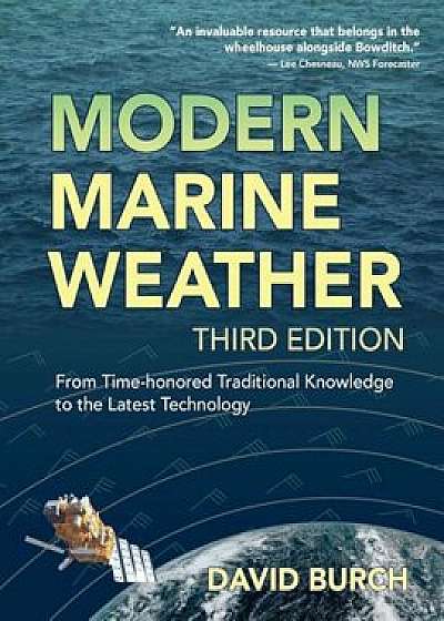 Modern Marine Weather: From Time-Honored Traditional Knowledge to the Latest Technology, Paperback/David Burch