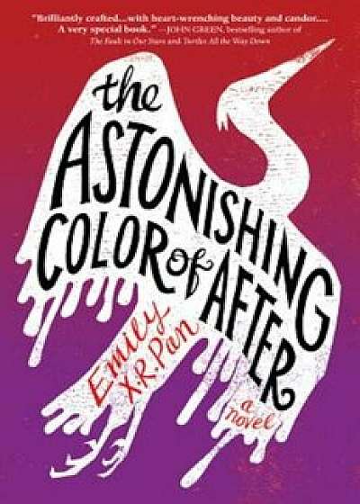 The Astonishing Color of After, Hardcover/Emily X. R. Pan
