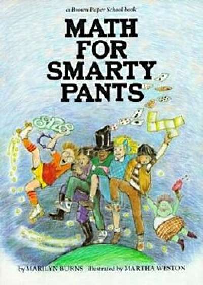 Brown Paper School Book: Math for Smarty Pants, Paperback/Marilyn Burns