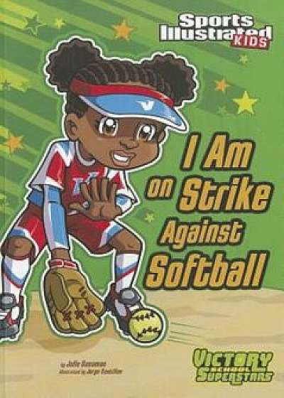 I Am on Strike Against Softball, Paperback/Julie Gassman