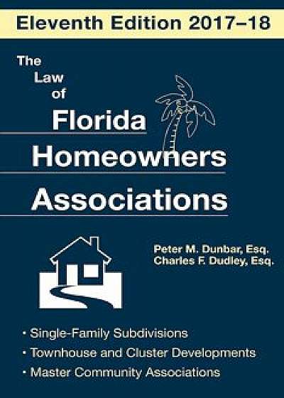 The Law of Florida Homeowners Association, Paperback/Peter M. Dunbar