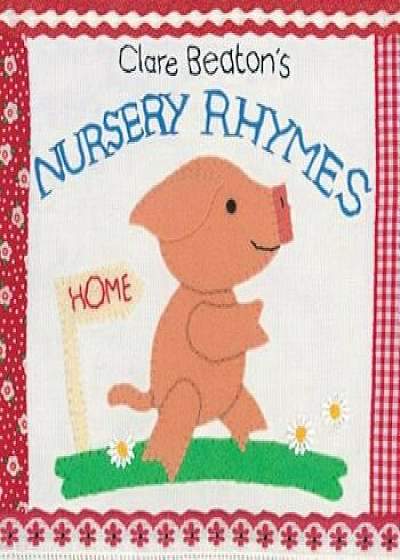 Clare Beaton's Nursery Rhymes, Hardcover/Clare Beaton