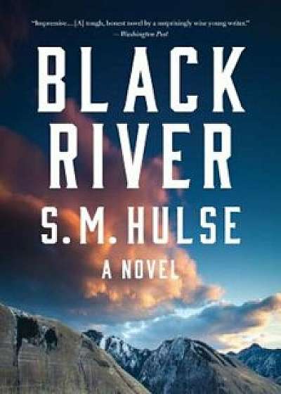 Black River, Paperback/S. M. Hulse
