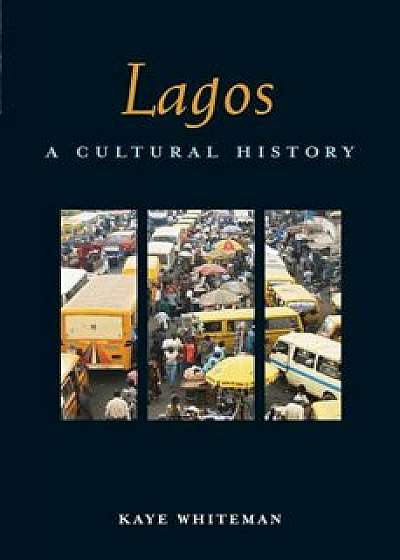 Lagos, Paperback/Kaye Whiteman
