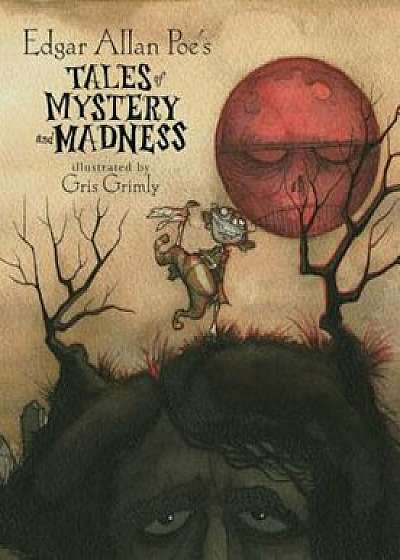 Edgar Allan Poe's Tales of Mystery and Madness, Hardcover/Edgar Allan Poe