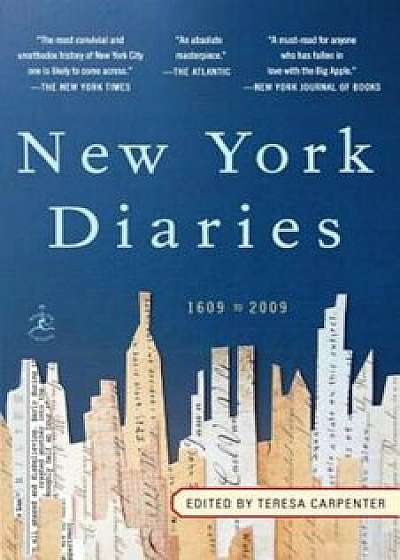 New York Diaries: 1609 to 2009, Paperback/Teresa Carpenter