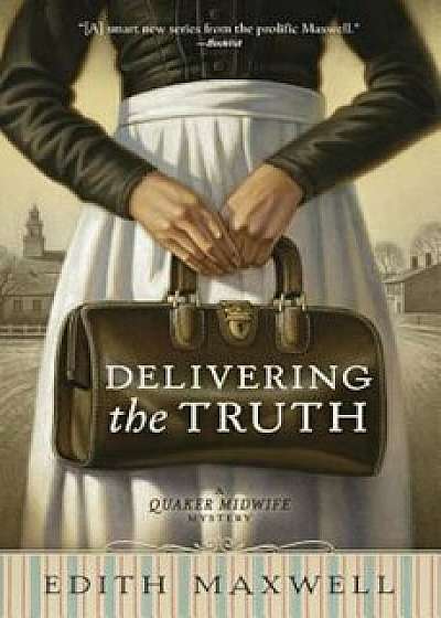 Delivering the Truth, Paperback/Edith Maxwell