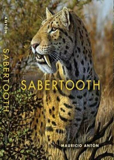 Sabertooth, Hardcover/Mauricio Anton