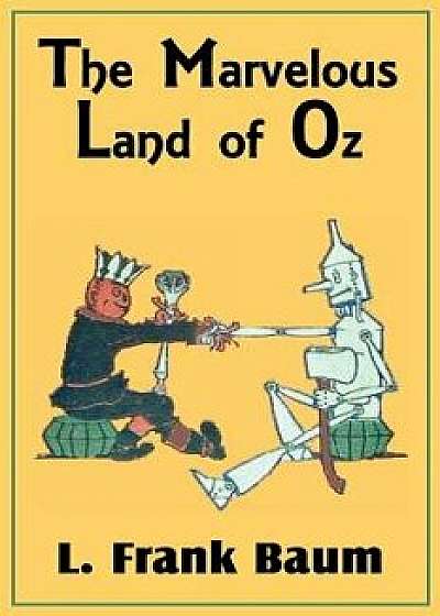 The Marvelous Land of Oz, Paperback/L. Frank Baum