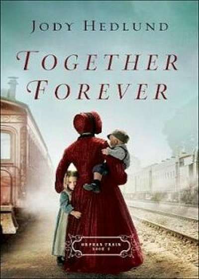 Together Forever, Paperback/Jody Hedlund