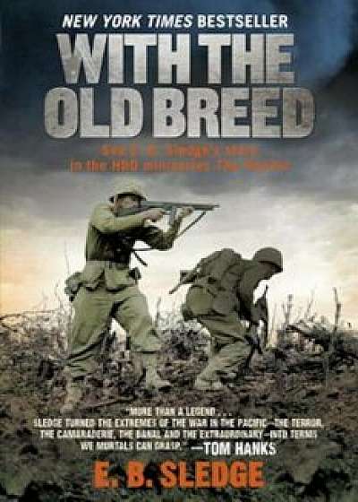 With the Old Breed: At Peleliu and Okinawa, Paperback/E. B. Sledge