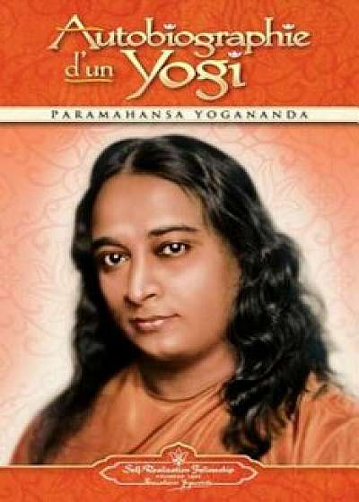 Autobiographie D'Un Yogi, Paperback/Paramahansa Yogananda