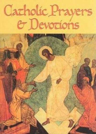 Catholic Prayers and Devotions, Paperback/Redemptorist Pastoral Publication