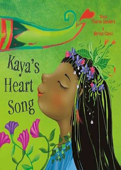 Kaya's Heart Song, Hardcover/Diwa Tharan Sanders