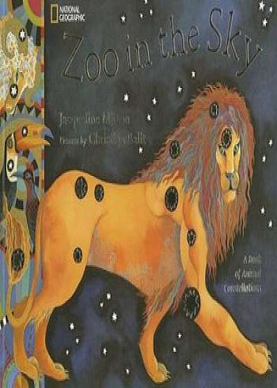 Zoo in the Sky: A Book of Animal Constellations, Paperback/Jacqueline Mitton