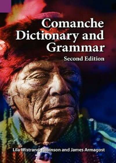 Comanche Dictionary and Grammar, Second Edition, Paperback/James Armagost