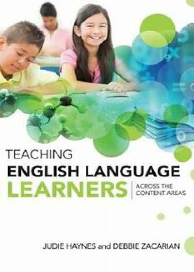Teaching English Language Learners Across the Content Areas, Paperback/Judie Haynes