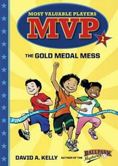 MVP '1: The Gold Medal Mess, Paperback/David A. Kelly