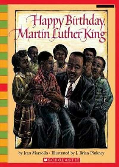 Happy Birthday, Martin Luther King Jr., Paperback/Jean Marzollo