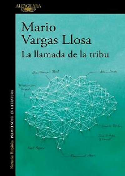 La Llamada de la Tribu / The Call of the Tribe, Paperback/Mario Vargas Llosa