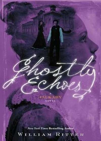 Ghostly Echoes: A Jackaby Novel, Hardcover/William Ritter
