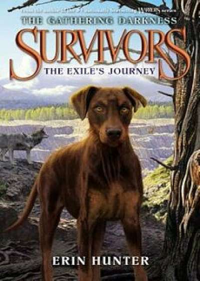 Survivors: The Gathering Darkness: The Exile's Journey, Hardcover/Erin Hunter