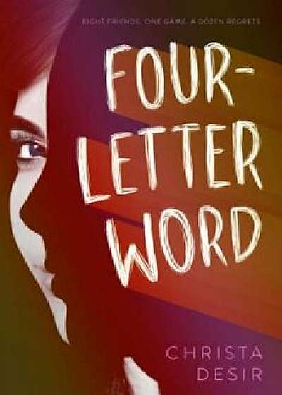Four-Letter Word, Hardcover/Christa Desir