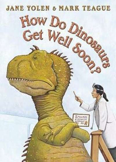How Do Dinosaurs Get Well Soon', Hardcover/Jane Yolen