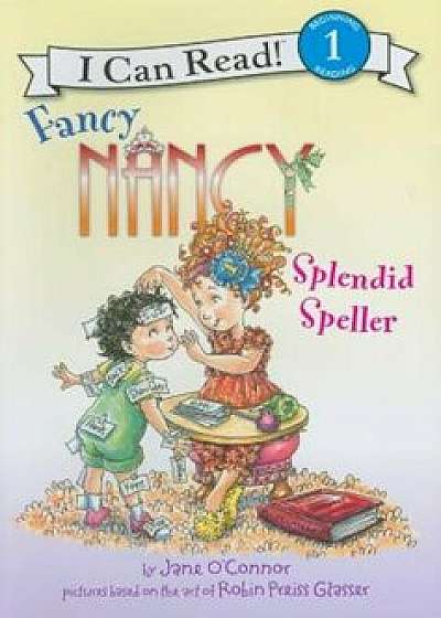 Fancy Nancy: Splendid Speller, Hardcover/Jane O'Connor