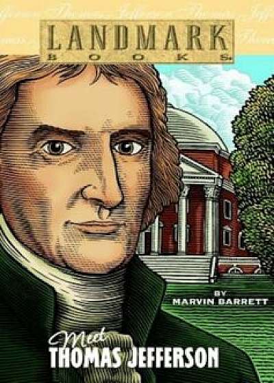 Meet Thomas Jefferson, Paperback/Marvin Barrett