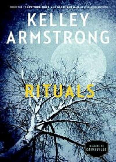 Rituals: The Cainsville Series, Hardcover/Kelley Armstrong