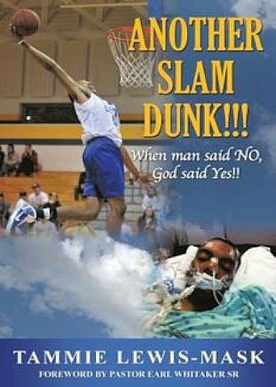 Another Slam Dunk!!!, Paperback/Tammie Lewis-Mask