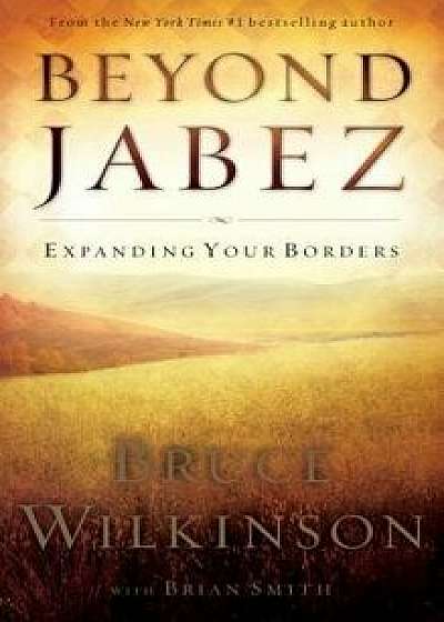 Beyond Jabez - Itpe Version, Paperback/Wilkinson