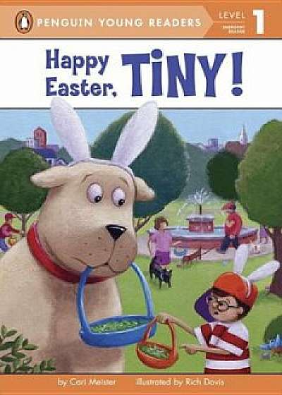 Happy Easter, Tiny!, Paperback/Cari Meister