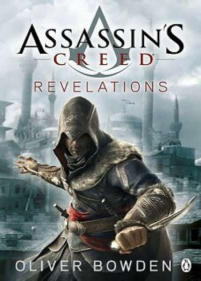 Assassin's Creed: Revelations/Oliver Bowden