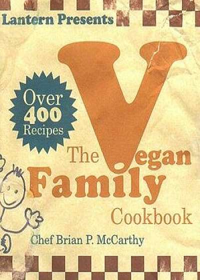 The Vegan Family Cookbook, Paperback/Brian McCarthy