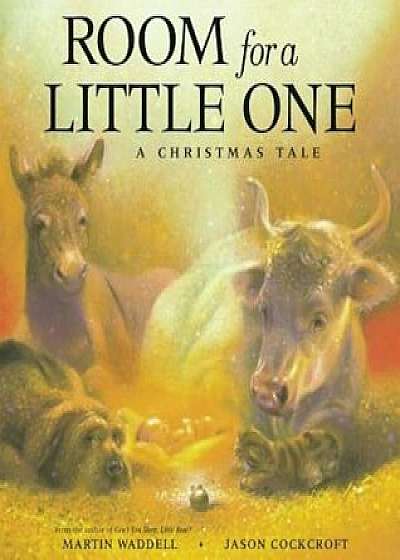 Room for a Little One: A Christmas Tale, Hardcover/Martin Waddell
