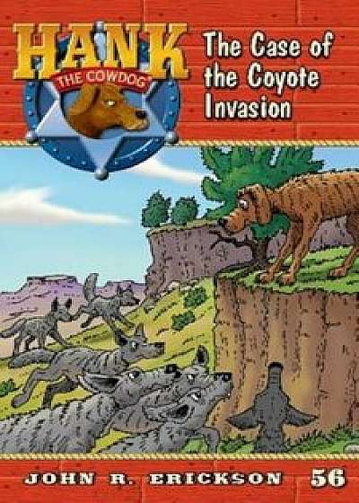 The Case of the Coyote Invasion, Paperback/John R. Erickson
