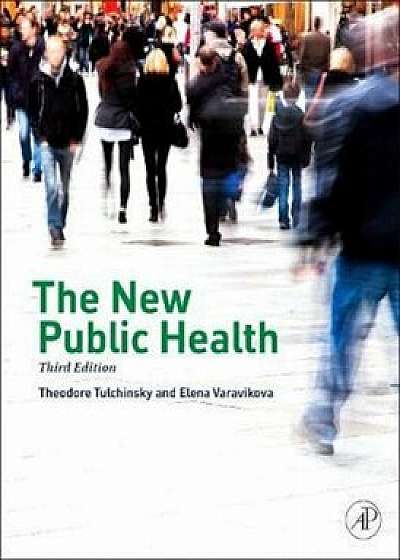 New Public Health, Hardcover/Theodore H Tulchinsky